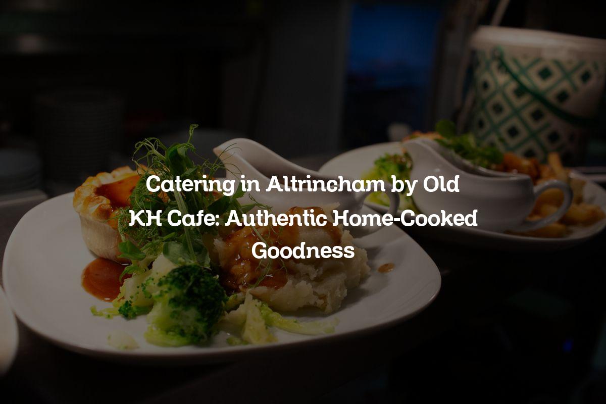 catering in Altrincham